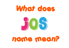 Meaning of Jos Name