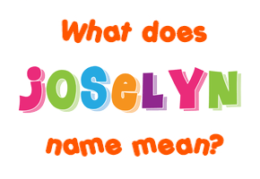 Meaning of Joselyn Name