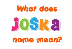 Meaning of Joska Name