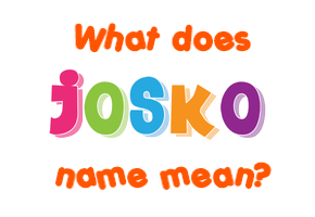 Meaning of Joško Name