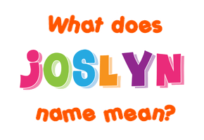 Meaning of Joslyn Name