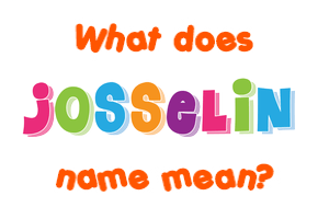 Meaning of Josselin Name