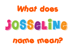 Meaning of Josseline Name