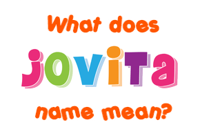 Meaning of Jovita Name