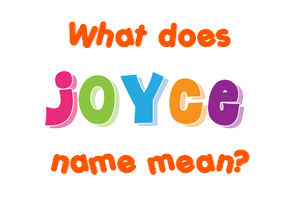 Meaning of Joyce Name