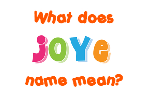 Meaning of Joye Name