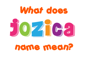 Meaning of Jožica Name