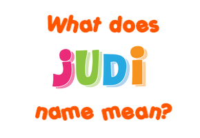 Meaning of Judi Name