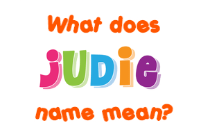 Meaning of Judie Name