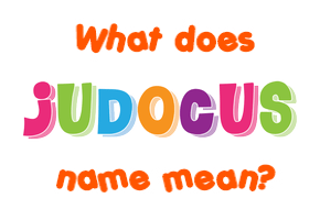 Meaning of Judocus Name