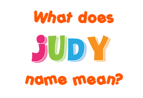 Meaning of Judy Name