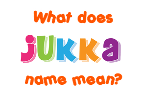 Meaning of Jukka Name