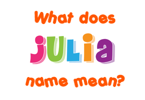 Meaning of Julia Name