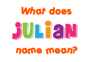 Meaning of Julian Name