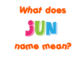 Meaning of Jun Name