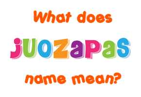 Meaning of Juozapas Name
