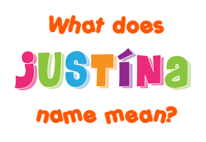Meaning of Justína Name