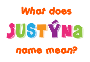 Meaning of Justýna Name