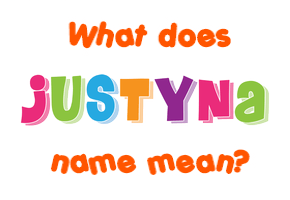 Meaning of Justyna Name