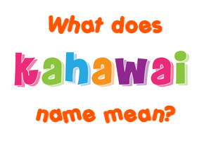 Meaning of Kahawai Name