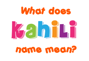 Meaning of Kahili Name