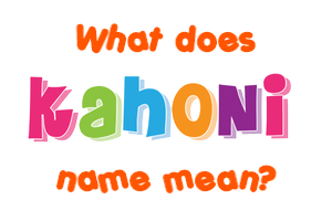 Meaning of Kahoni Name