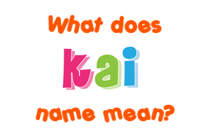 Meaning of Kai Name
