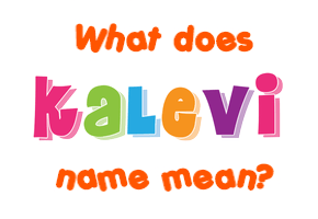 Meaning of Kalevi Name