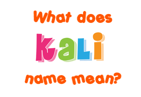 Meaning of Kali Name