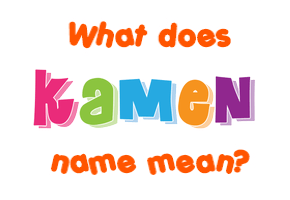 Meaning of Kamen Name