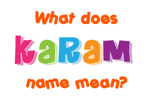 Meaning of Karam Name