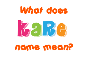 Meaning of Kare Name