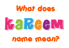 Meaning of Kareem Name