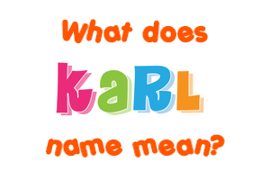 Meaning of Karl Name