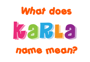 Meaning of Karla Name