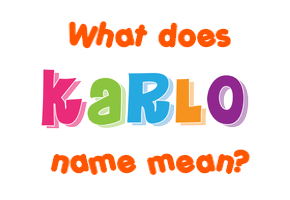 Meaning of Karlo Name