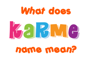 Meaning of Karme Name