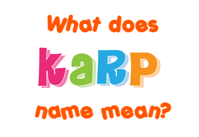 Meaning of Karp Name
