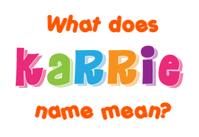 Meaning of Karrie Name