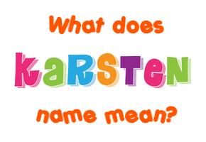 Meaning of Karsten Name
