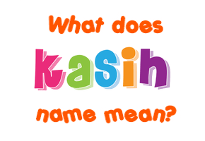 Meaning of Kasih Name