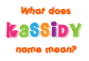 Meaning of Kassidy Name