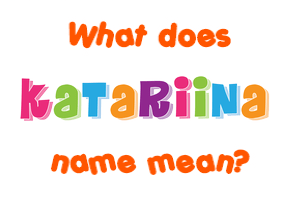 Meaning of Katariina Name