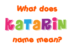 Meaning of Katarin Name