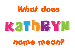 Meaning of Kathryn Name
