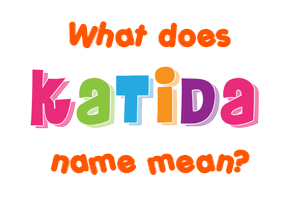 Meaning of Katida Name