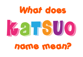 Meaning of Katsuo Name