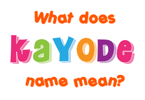 Meaning of Kayode Name