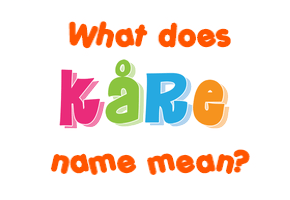 Meaning of Kåre Name