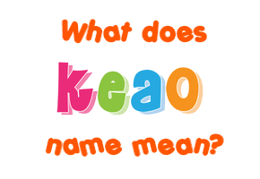 Meaning of Keao Name